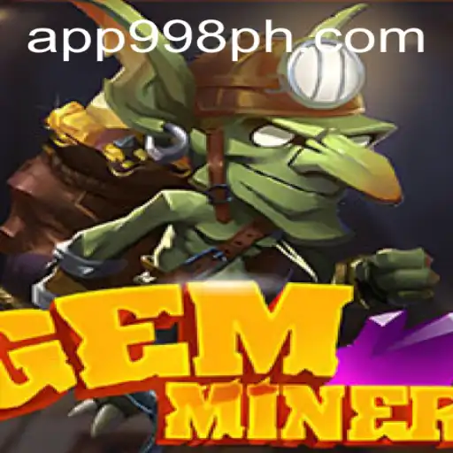 Discovering the Thrills of GemMiner: A New Chapter in Gaming with 998PH.COM